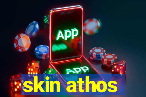 skin athos